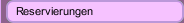 Reservierungen